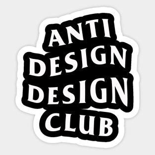 Anti Design Design Club Sticker